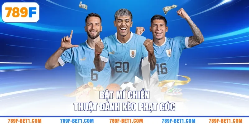 Bật mí chiến thuật đánh kèo phạt góc