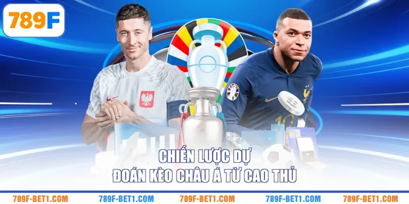 Chiến lược dự đoán kèo châu Á từ cao thủ