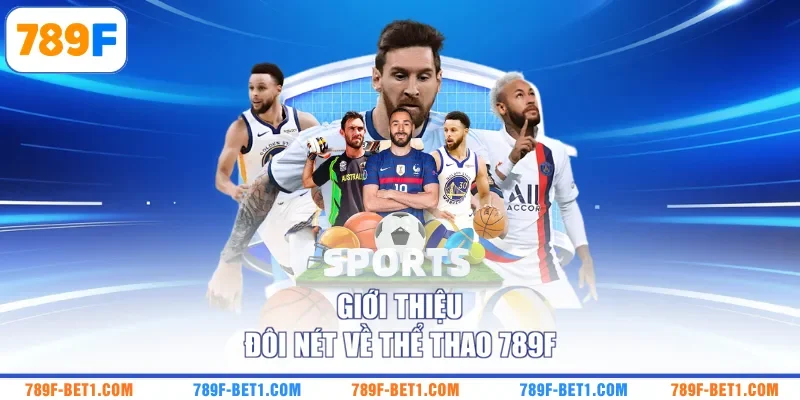 Giới thiệu đôi nét về thể thao 789F