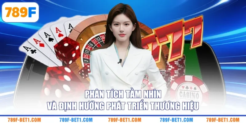 Phân tích tầm nhìn và định hướng phát triển thương hiệu