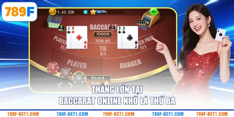 Thắng lớn tại Baccarat online nhờ lá thứ ba