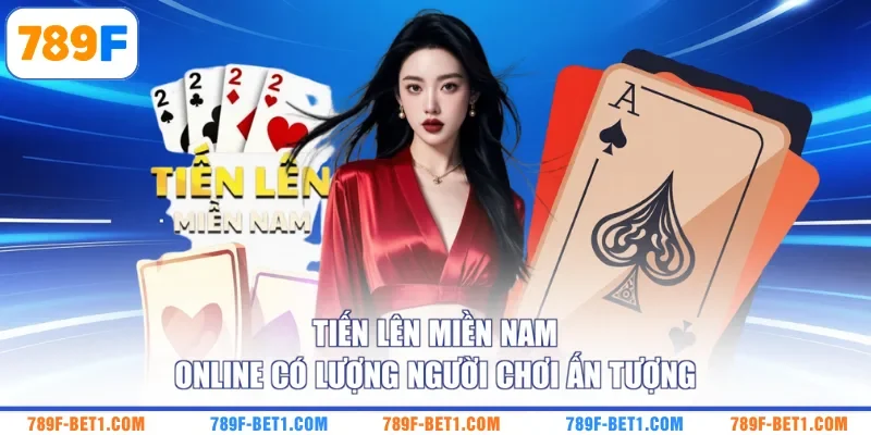 Tiến lên miền Nam online có lượng người chơi ấn tượng